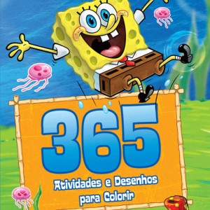 Bob Esponja - 365 Atividades E Desenhos Para Colorir