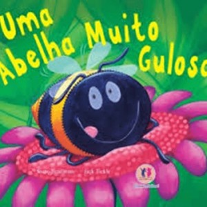 Uma Abelha Muito Gulosa