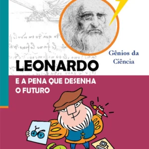 Leonardo E A Pena Que Desenha O Futuro