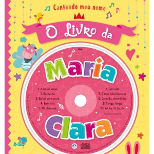 Cantando Meu Nome - O Livro Da Maria Clara
