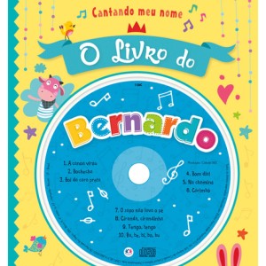 Cantando Meu Nome - O Livro Do Bernardo