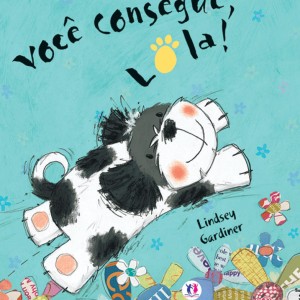 Você Consegue, Lola!-9788538025627