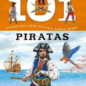 101 Coisas Que Você Deveria Saber Sobre Piratas