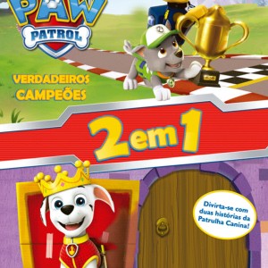 Patrulha Canina - Verdadeiros Campeões - Rei Por Um Dia