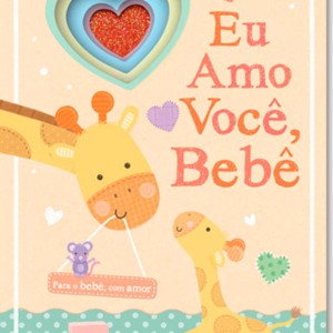 Eu Amo Você, Bebê