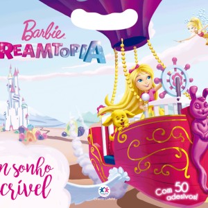Barbie Dreamtopia - Um Sonho Incrível