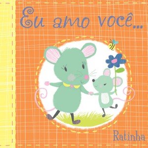 Eu Amo Você, Ratinha