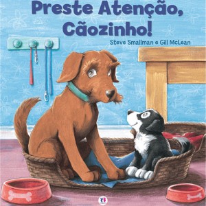 Preste Atenção, Cãozinho!-9788538041801