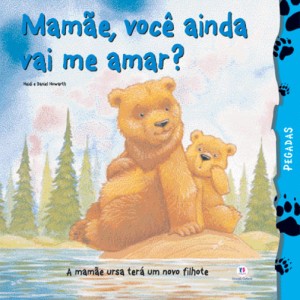 Mamãe, Você Ainda Vai Me Amar?