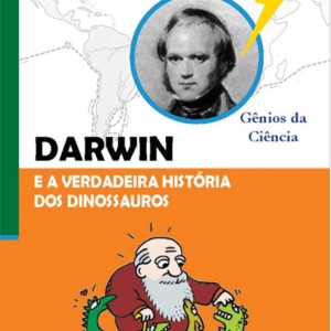 Darwin E A Verdadeira História Dos Dinossauros