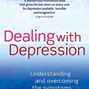 Dealing With Depression: Understanding An..