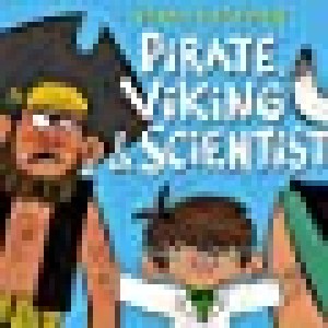 Pirate Viking And Scientist