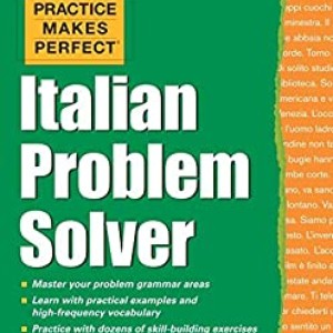 Practice Makes Perfect Italian Problem Solver