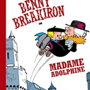Benny Breakiron  2 : Madame Adolphine