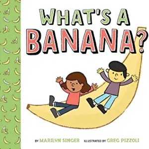 Whats A Banana?