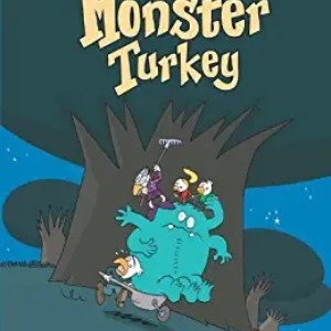 Monster Turkey ( Monster Graphic Novels