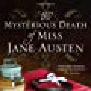Mysterious Death Of Miss Jane Austen