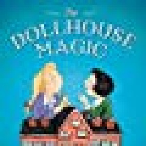 Dollhouse Magic
