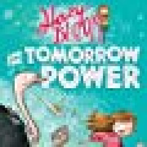 Hazy Bloom And The Tomorrow Power