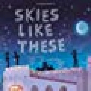 Skies Like These