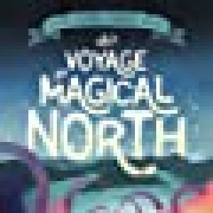 The Voyage To Magical North