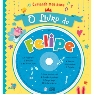 Cantando Meu Nome - O Livro Do Felipe