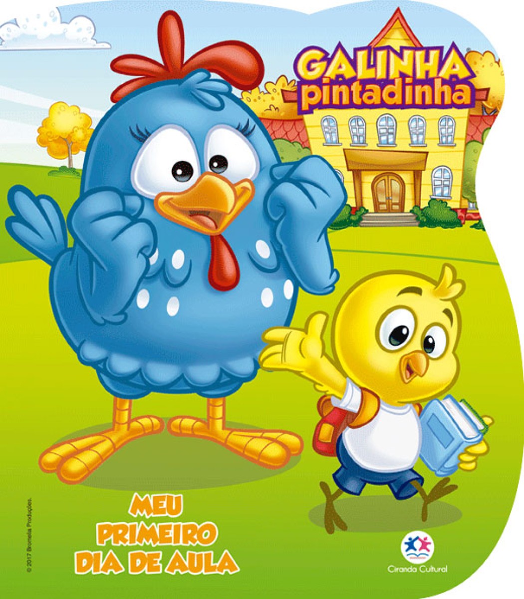 Galinha Pintadinha - Meu Primeiro Dia De Aula