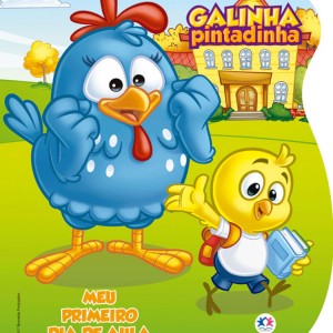 Galinha Pintadinha - Meu Primeiro Dia De Aula