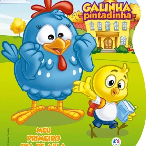 Galinha Pintadinha - Meu Primeiro Dia De Aula