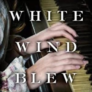 White Wind Blew