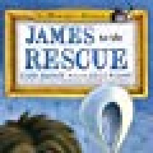 James To The Rescue