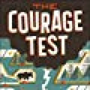 The Courage Test