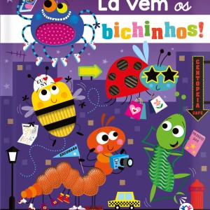 Lá Vêm Os Bichinhos!