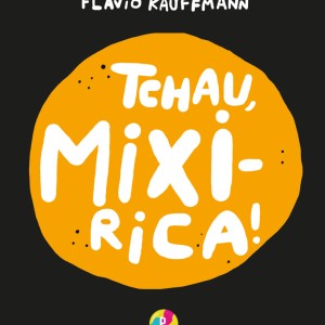 Tchau Mixirica