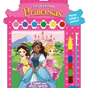 Kit De Pintura Princesas - Pintar, Criar E Sonhar!