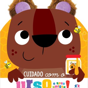 Cuidado Com O Urso E Seus Amigos!