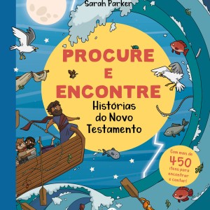 Procure E Encontre - Histórias Do Novo Testamento