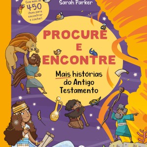 Procure E Encontre - Mais Histórias Do Antigo Testamento