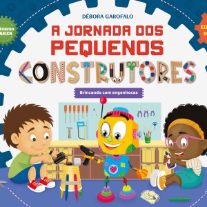 A Jornada Dos Pequenos Construtores - Kit Com Livro + Jogo Desplugado