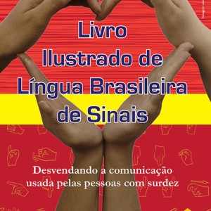 Livro Ilustrado De Língua Brasileira De Sinais Vol.3