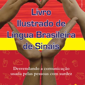 Livro Ilustrado De Língua Brasileira De Sinais Vol.3