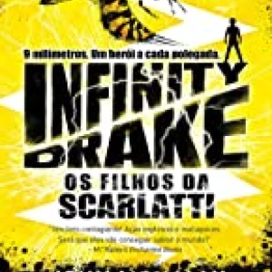 Infinity Drake - Os Filhos Da Scarlatti