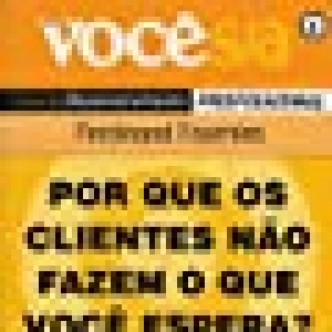 Por Que Os Clientes Não Fazem O Que Você Espera?
