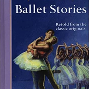 Classic Starts: Ballet Stories