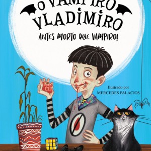 O Vampiro Vladimiro: Antes Morto Que Vampiro - Livro 1