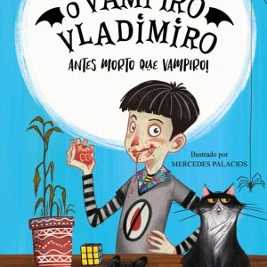 O Vampiro Vladimiro: Antes Morto Que Vampiro - Livro 1