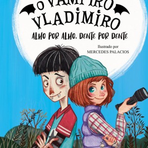 O Vampiro Vladimiro: Alho Por Alho, Dente Por Dente - Livro 2
