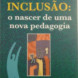 Inclusão: O Nascer De Uma Nova Pedagogia-9788538002703