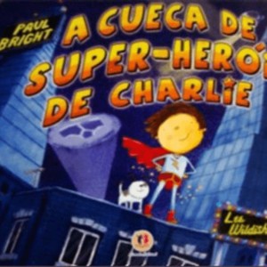 A Cueca De Super-herói Do Charlie-9788538006503