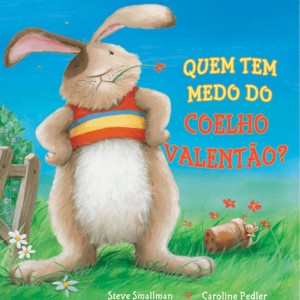 Quem Tem Medo Do Coelho Valentão?-9788538036258